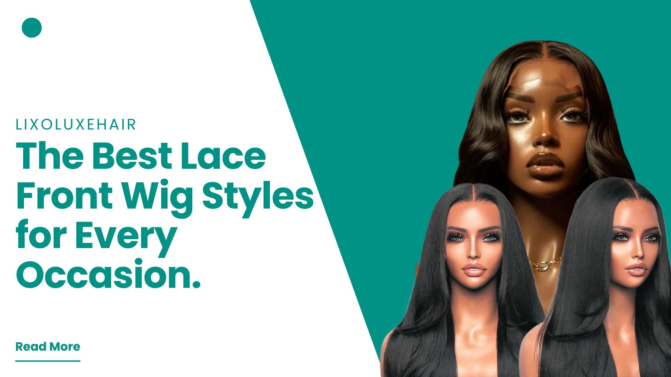 The Best Lace Front Wig Styles for Every Occasion